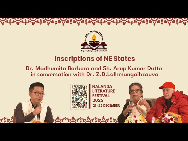 Inscriptions of NE States|Sh. Arup Kumar Dutta & Dr. Madhumita Barbora | Nalanda Literature Festival